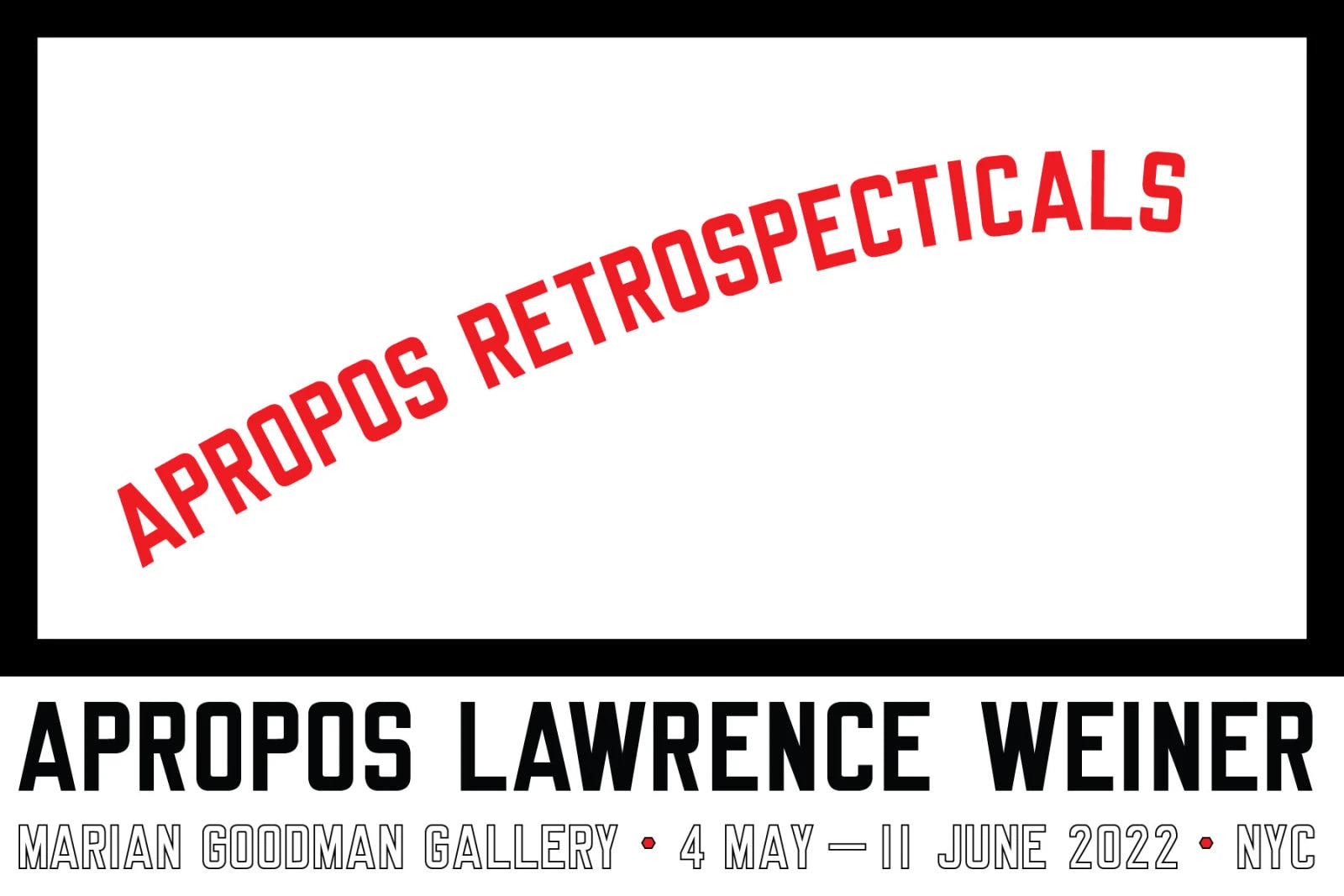Lawrence Weiner APROPOS LAWRENCE WEINER 4 May - 11 June 2022